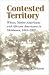Contested Territory: Whites, Native Americans, and African Americans in Oklahoma 1865-1907