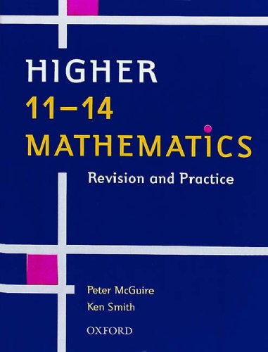 Higher 11-14 Mathematics: Revision and Practice: Higher Level