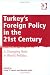 Book Turkey's Foreign Policy in the Twenty-First Century: A Changing Role in World Politics
