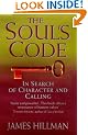 The Soul's Code: In Search of Character and Calling