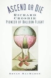 AscendorDie:RichardCrosbie,PioneerofBalloonFlight