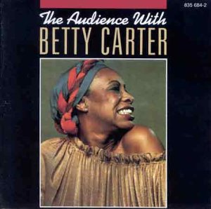 The Audience With Betty Carter