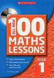 All New 100 Maths Lessons, Year 1 (All New 100 Maths Lessons)