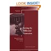 Serving the Millennial Generation: New Directions for Student Services, Number 106