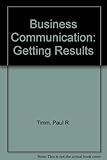 Business communication : getting results
