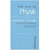 Physik. Leistungskurs 3. Semester: Theorie der W�rme, Atomphysik