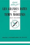 Les Grandes dates des Temps Modernes