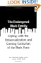 The Endangered Black Family: Coping With the Unisexualization and Coming Extinction of the Black Race (Black Male / Female Relationships Book Series, No. 1)