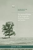 The Spiritual Wisdom of the Gospels for Christian Preachers And Teachers: Eating With the Bridegroom: Year B
