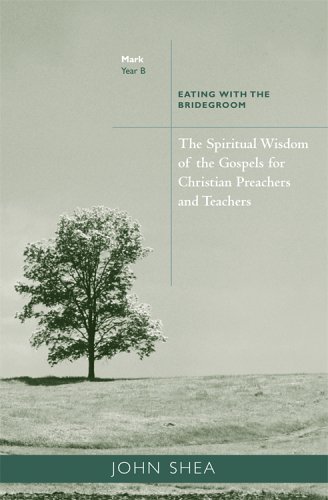 The Spiritual Wisdom of the Gospels for Christian Preachers And Teachers: Eating With the Bridegroom: Year B under Evangelism in The Books Store
