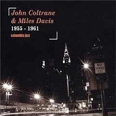 John Coltrane & Miles Davis (1955 - 1958) - Digipack de luxe