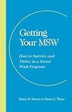 Getting Your MSW: How to Survive and Thrive in a Social Work Program 41DHNS3683L. SL160 Getting Your MSW: How to Survive and Thrive in a Social Work Program