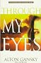 Through My Eyes