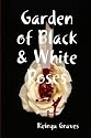 Garden of Black and White Roses