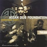Revue Asian Dub Foundation  / Conscious Party
