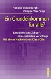 Ein Grundeinkommen f�r alle?: Geschichte und Zukunft eines radikalen Vorschlags - Yannick Vanderborght