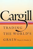 Cargill: Trading the World's Grain