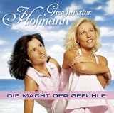 Die Macht der Gef�hle - Geschwister Hofmann