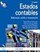 Estados contables / Financial Statements: Elaboracion, Analisis E Interpretacion / Processing, Analysis and Interpretation (Spanish Edition)