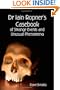Dr Iain Ropner's Casebook of Strange Events and Unusual Phenomena