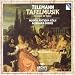 Music : Telemann: Tafelmusik (Musique de Table partagée en Trois Productions)