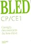Bled Cp/ CE1 : Corrig�s des exercices du livre �l�ve