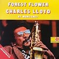 Forest Flower: Charles Lloyd at Monterey