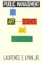 Public Management as Art, Science, and Profession (Public Administration and Public Policy)