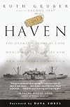 Haven : The Dramatic Story of 1,000 World War II Refugees and How They Came to America