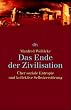 Das Ende der Zivilisation: �ber soziale Entropie und kollektive Selbstzerst�rung