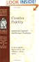 Creative Fidelity: American Catholic Intellectual Traditions (American Catholic Identities: A Documentary History)