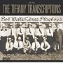 The Tiffany Transcriptions