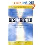 Resurrected: Tangible Evidence That Jesus Rose from the Dead