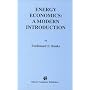 Energy Economics: A Modern Introduction