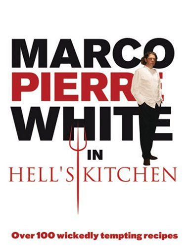 City Travel Guides Discounted  Books : Marco Pierre White in Hell's Kitchen
