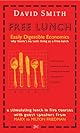 Free Lunch: Easily Digestible Economics