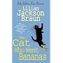 The Cat Who Went Bananas (Cat Who...)