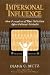 Book Impersonal Influence: How Perceptions of Mass Collectives Affect Political Attitudes (Cambridge Studies in Public Opinion and Political Psychology)