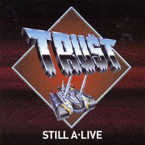 Trust - Still A Live - Zortam Music