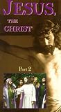 Family Films Presents The Living Bible: Jesus, The Christ Part 2