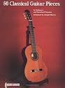 50 Classical Guitar Pieces - In Tablature and Standard Notation