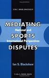 Mediating Sports Disputes:National and International Perspectives