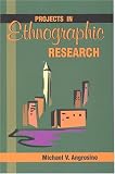 Projects in Ethnographic Research