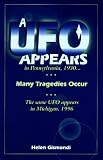 A Ufo Appears in Pennsylvania in 1930, Many Tragedies Occur: The Same Ufo Appears in Michigan 1996