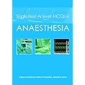 Single Best Answer MCQs in Anaesthesia: 1