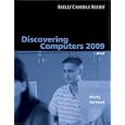 Discovering Computers 2009: Brief (Shelly Cashman Series)