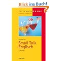 Small Talk Englisch: TaschenGuide: F�r Einsteiger und Profis, die ihre Kenntnisse rasch auffrischen wollen