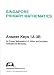 Singapore Primary Mathematics U.S. Edition & 3rd Edition Answer Keys 1A-3B