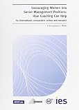 Encouraging women into senior management positions : how coaching can help : an international comparative review and research