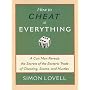 How to Cheat at Everything: A Con Man Reveals the Secrets of the Esoteric Trade of Cheating, Scams, and Hustles